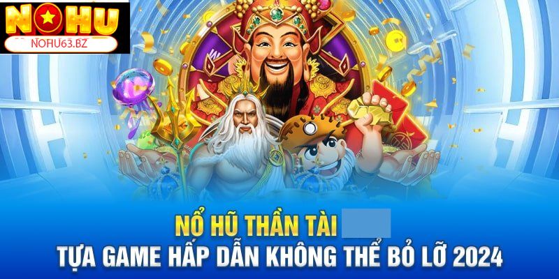 Chiến lược chơi nổ hũ thần tài thắng